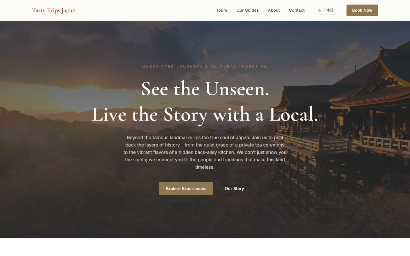 Tasty Trips Japan のトップページ。京都の寺院と夕景を背景に「See the Unseen. Live the Story with a Local.」と書かれたヒーロー